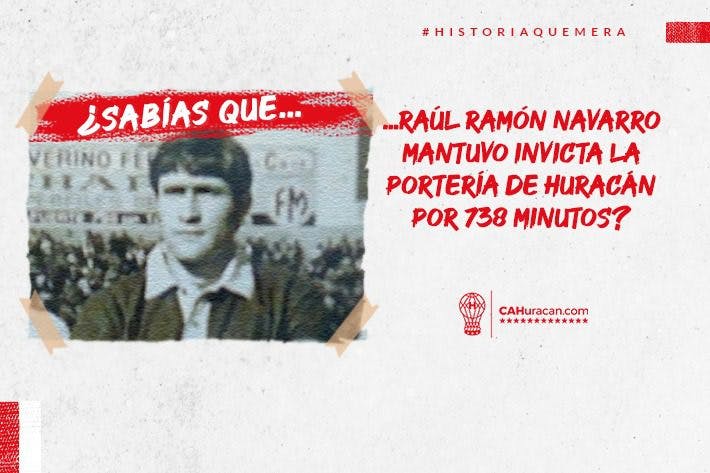 #HistoriaQuemera ¿Sabías que el Raúl Ramón Navarro mantuvo invicta la portería de Huracán por 738 minutos?