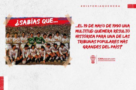 ¿Sabías que el 19 de mayo de 1990 una multitud quemera resultó histórica para una de las tribunas populares más grandes del país?