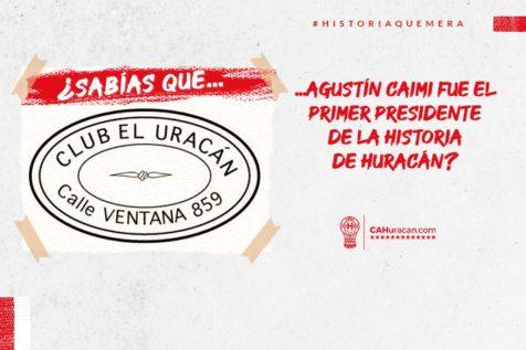 #HistoriaQuemera ¿Sabías que Agustín Caimi fue el primer presidente de la historia de Huracán?