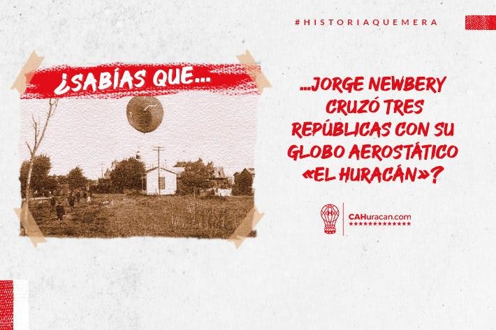 #HistoriaQuemera ¿Sabías que Jorge Newbery cruzó tres repúblicas con su globo aerostático «El Huracán»?