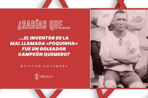 #HistoriaQuemera ¿Sabías que el inventor de la mal llamada «foquinha» fue un goleador campeón quemero?