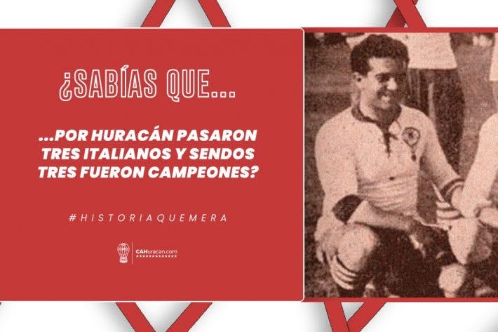 #HistoriaQuemera ¿Sabías que por Huracán pasaron tres italianos y sendos tres fueron campeones?