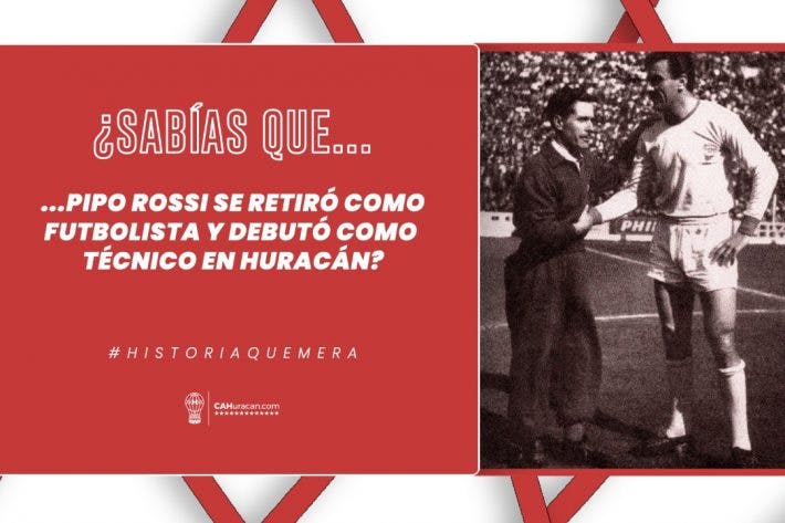#HistoriaQuemera ¿Sabías que Pipo Rossi se retiró como futbolista y debutó como técnico en Huracán?