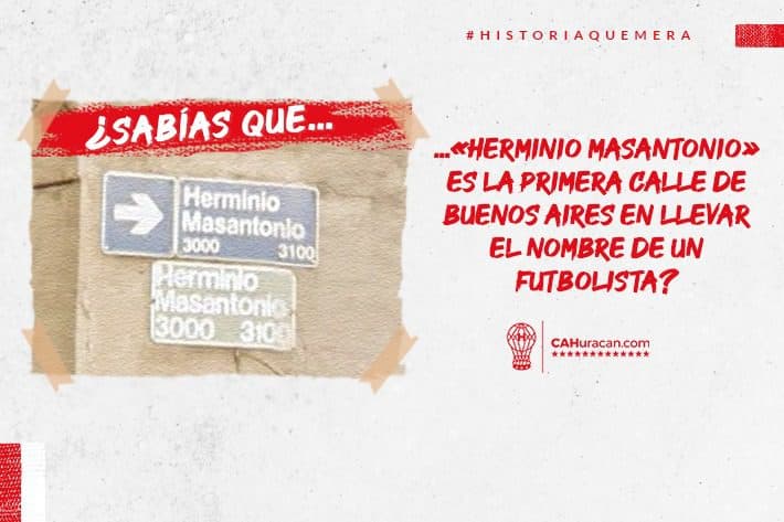 #HistoriaQuemera ¿Sabías que «Herminio Masantonio» es la primera calle de Buenos Aires en llevar el nombre de un futbolista?